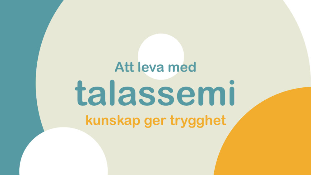 Att leva med talassemi - kunskap ger trygghet